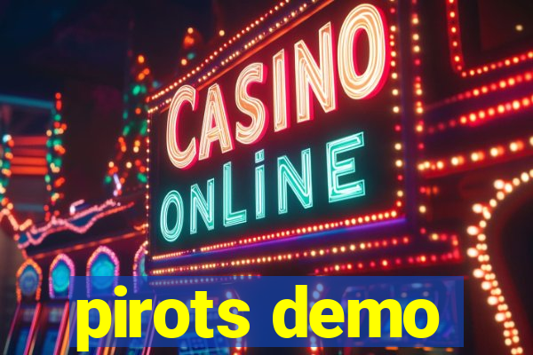 pirots demo